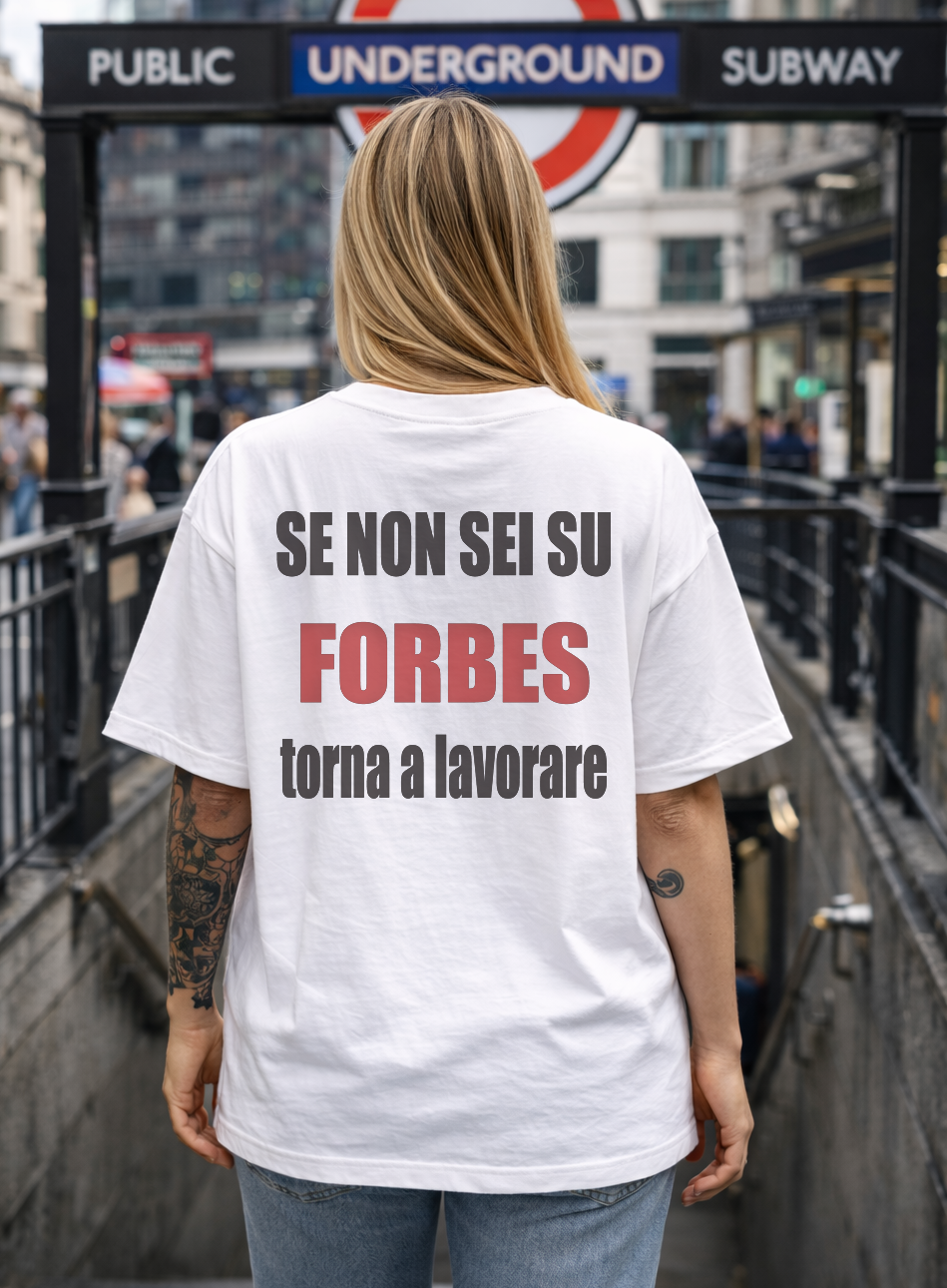 KIKI “Se non sei su Forbes” T-Shirt – Maglietta oversize unisex con stampa ironica