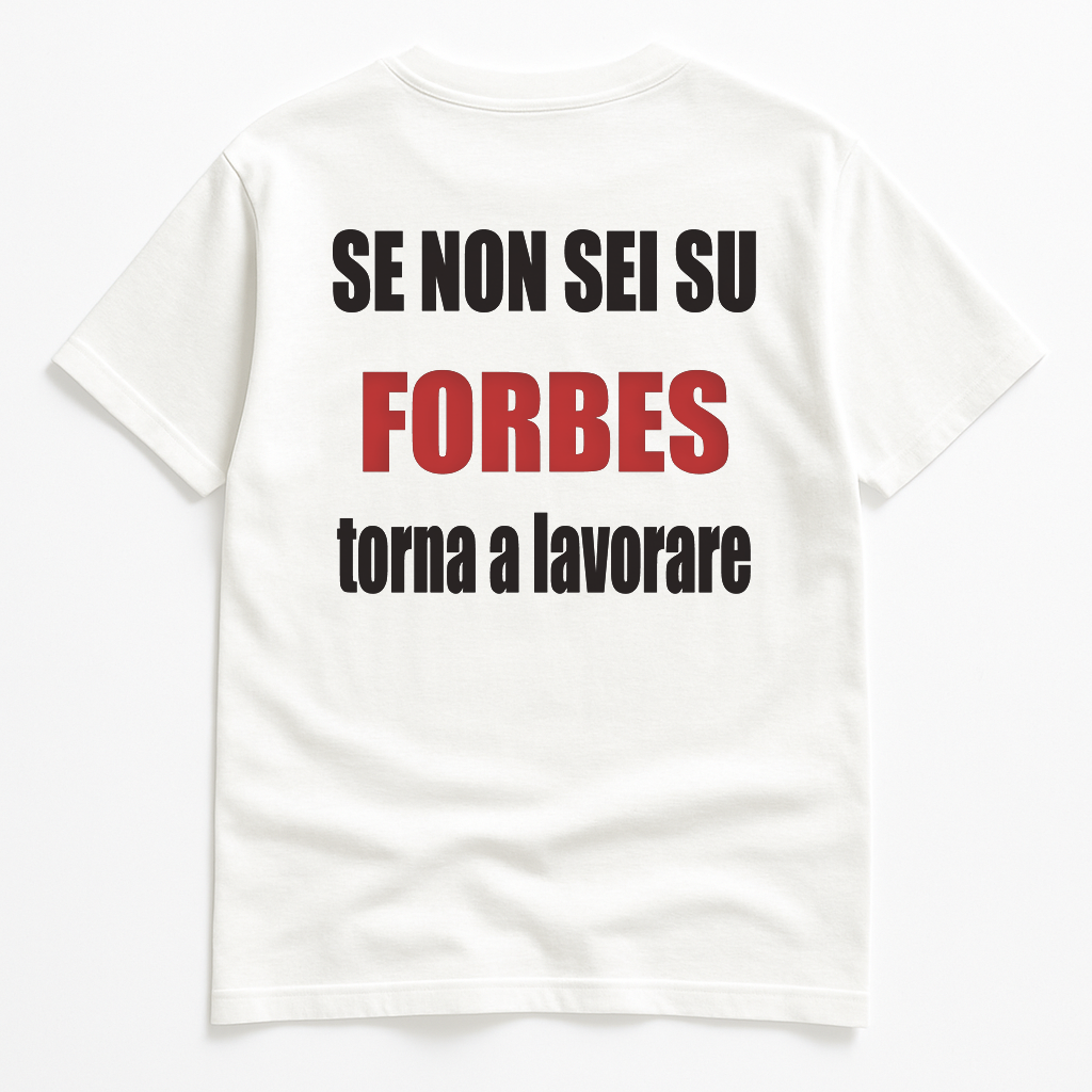 KIKI “Se non sei su Forbes” T-Shirt – Maglietta oversize unisex con stampa ironica