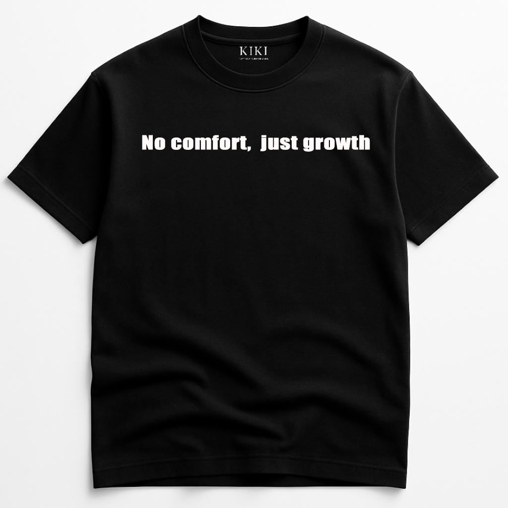 KIKI “No Comfort, Just Growth” T-Shirt – Maglietta Oversize Unisex Streetwear Motivazionale