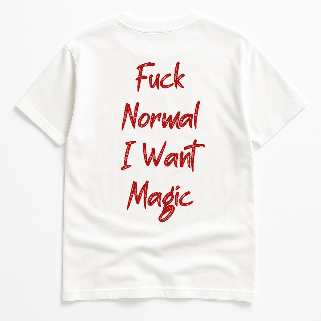 KIKI “Fuck Normal I Want Magic” T-Shirt Bianca Unisex – Maglietta Streetwear Ironica in Cotone | Made in Italy 🇮🇹